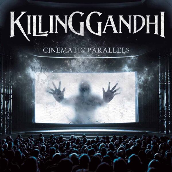 Killing Gandhi - CINEMATIC PARALLELS CD