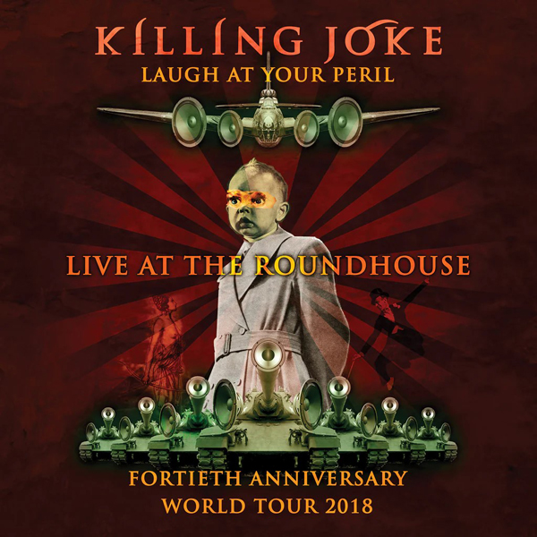 Killing Joke – LAUGH AT YOUR PERIL – LIVE AT THE ROUNDHOUSE (2CD) Compact Disc Double