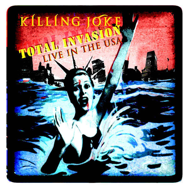 Killing Joke – TOTAL INVASION – LIVE IN THE USA CD