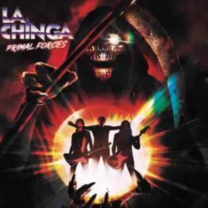 La Chinga - PRIMAL FORCES CD