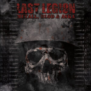 Last Legion - METALL, BLOD & ASKA CD