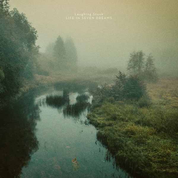 Laughing Stock – LIFE IN SEVEN DREAMS Vinyl LP