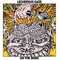 Lecherous Gaze - ON THE SKIDS Vinyl LP