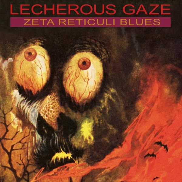 Lecherous Gaze – ZETA RETICULI BLUES Vinyl LP