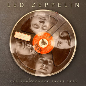 Led Zeppelin - THE SOUNDCHECK TAPES 1973 CD
