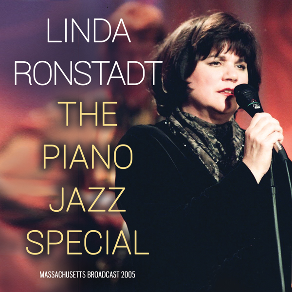 Linda Ronstadt – THE PIANO JAZZ SPECIAL CD