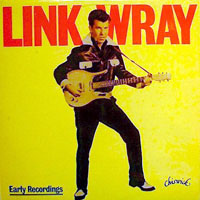 Link Wray - EARLY RECORDINGS Vinyl LP