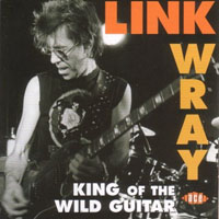Link Wray - KING OF THE WILD GUITAR CD