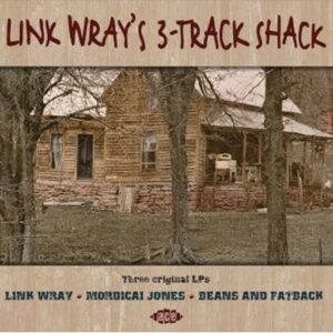Link Wray - LINK WRAY’S 3–TRACK SHACK Compact Disc Double