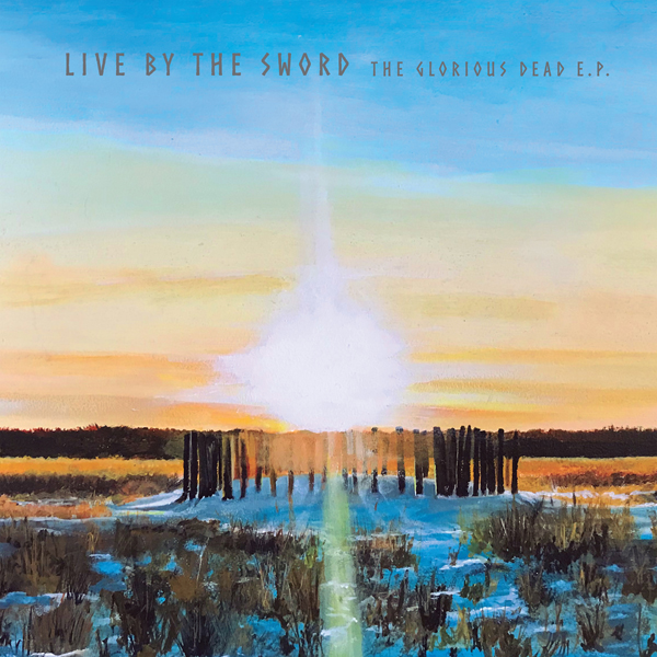 Live By the Sword – THE GLORIOUS DEAD EP (SUNSET SWIRL VINYL) Vinyl LP