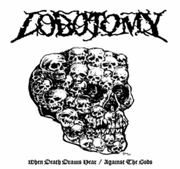 Lobotomy – WHEN DEATH DRAWS NEAR / AGAINST THE GODS (LTD.WHITE VINYL) Vinyl LP