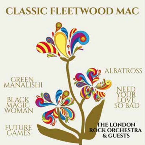 LONDON ROCK ORCHESTRA, THE & GUESTS – CLASSIC FLEETWOOD MAC CD