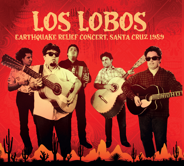 Los Lobos – EARTHQUAKE RELIEF CONCERT 1989 CD