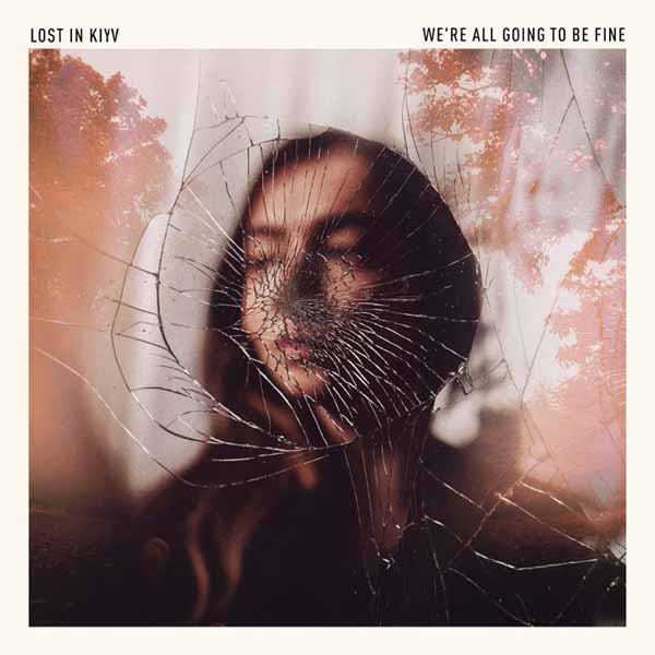 LOST IN KYIV – WE’RE ALL GOING TO BE FINE (DIGISLEEVE) CD