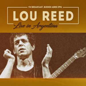 Lou Reed - LIVE IN ARGENTINA CD