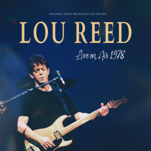 Lou Reed - LIVE ON AIR 1978 (BLUE VINYL) Vinyl LP