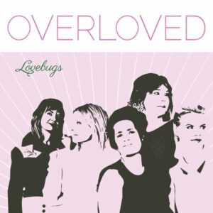 Lovebugs - OVERLOVED (LTD.PINK VINYL) Vinyl LP