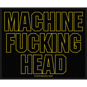 Machine Head Machine Fucking Head Patch