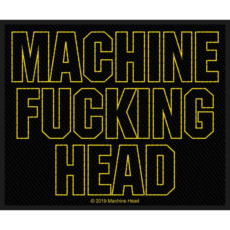 Machine Head Machine Fucking Head Patch