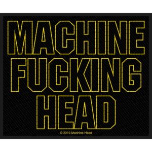 Machine Head Machine Fucking Head Patch