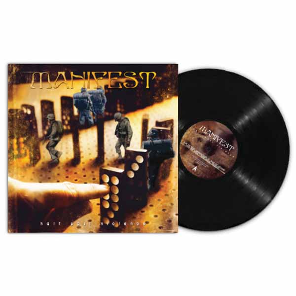 Manifest – HALF PAST VIOLENCE – 20TH ANNIVERSARY EDITION Vinyl LP