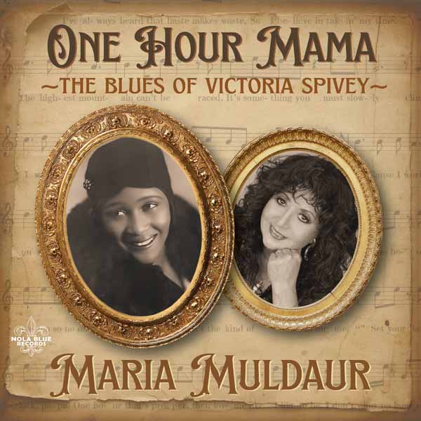 Maria Muldaur – ONE HOUR MAMA: THE BLUES OF VICTORIA SPIVEY CD