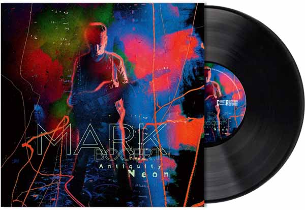 Mark Bogert – ANTIQUITY NEON Vinyl LP