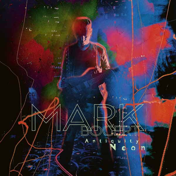 Mark Bogert – ANTIQUITY NEON (LTD.DIGI) Compact Disc Digi