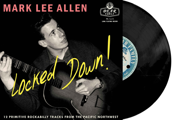 Mark Lee Allen – LOCKED DOWN! Vinyl 10″
