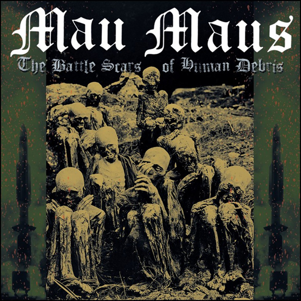 MAU MAUS – THE BATTLE SCARS OF HUMAN DEBRIS CD