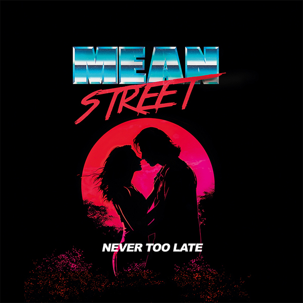 Mean Street – NEVER TOO LATE CD