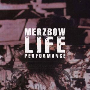 Merzbow - LIFE PERFORMANCE CD