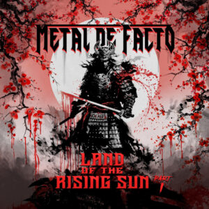 Metal De Facto - LAND OF THE RISING SUN PART I CD