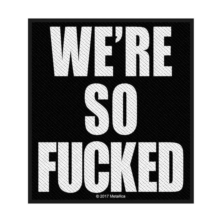 Metallica We’re So Fucked Patch