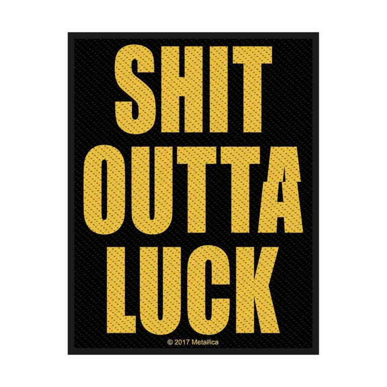 Metallica Shit Outta Luck Patch