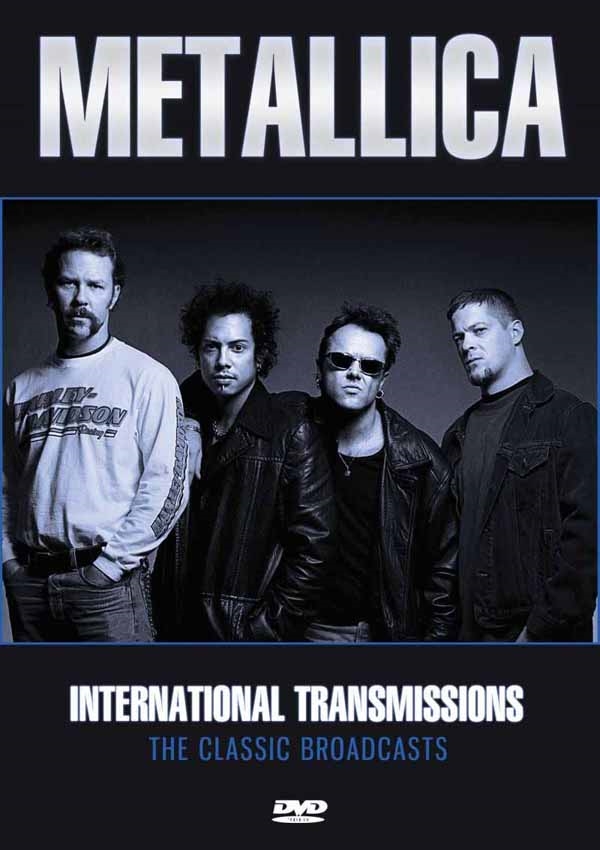 Metallica – INTERNATIONAL TRANSMISSIONS DVD