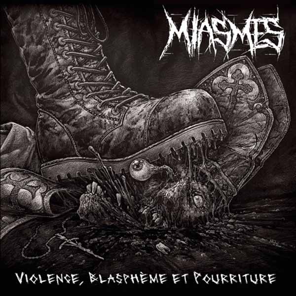 Miasmes – VIOLENCE, BLASPHÈME ET POURRITURE Compact Disc Digi