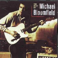 Mike Bloomfield - THE BEST OF MIKE BLOOMFIELD CD
