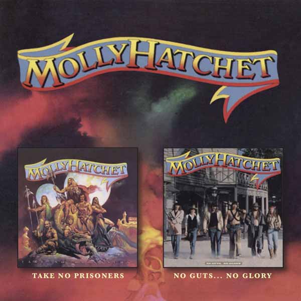 Molly Hatchet – TAKE NO PRISONERS C/W NO GUTS NO GLORY CD