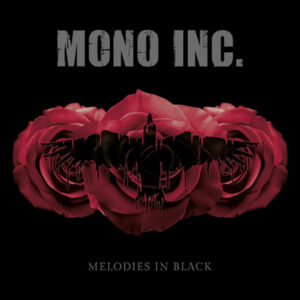 Mono Inc. - MELODIES IN BLACK (2CD) Compact Disc Double