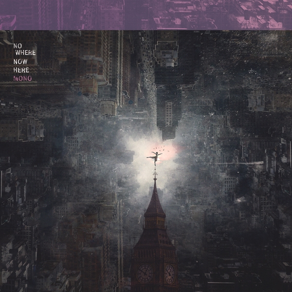 Mono – NOWHERE NOW HERE Compact Disc Digi