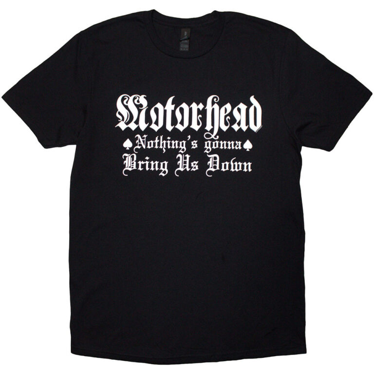 Motorhead Nothing’s Gonna Bring Us Down T-Shirt