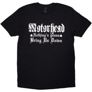 Motorhead Nothing's Gonna Bring Us Down Black T-Shirt