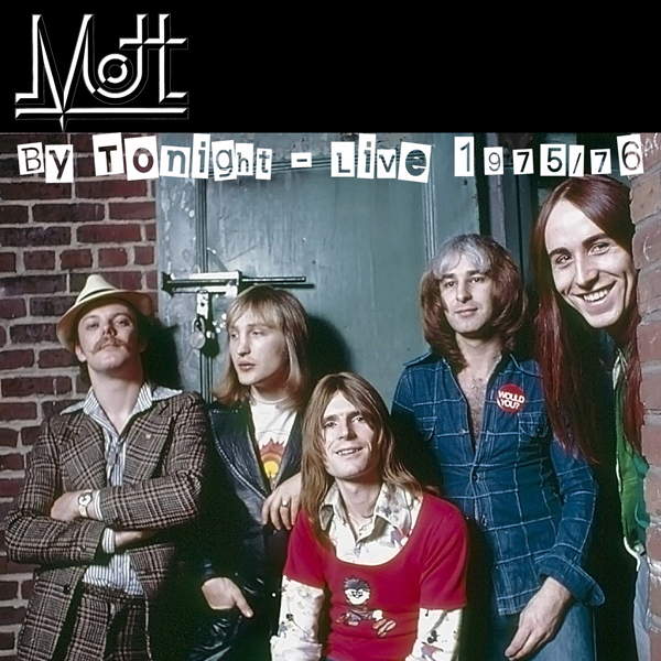 Mott – BY TONIGHT – LIVE 1975 – 76 CD