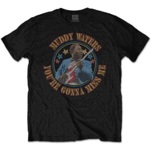 Muddy Waters Gonna Miss Me Black T-Shirt