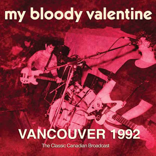 my bloody valentine – VANCOUVER 1992 CD