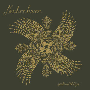 Nechochwen - SPELEWITHIIPI CD