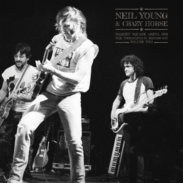 Neil Young & Crazy Horse – MARKET SQUARE ARENA 1986 VOL. 2 (2LP) Vinyl Double Album
