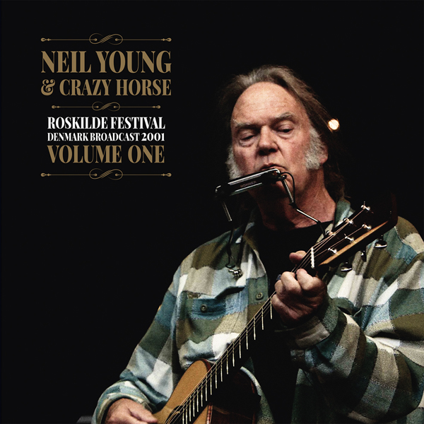 Neil Young & Crazy Horse – ROSKILDE FESTIVAL VOL.1 (2LP) Vinyl Double Album