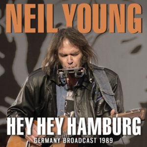 Neil Young - HEY HEY HAMBURG CD